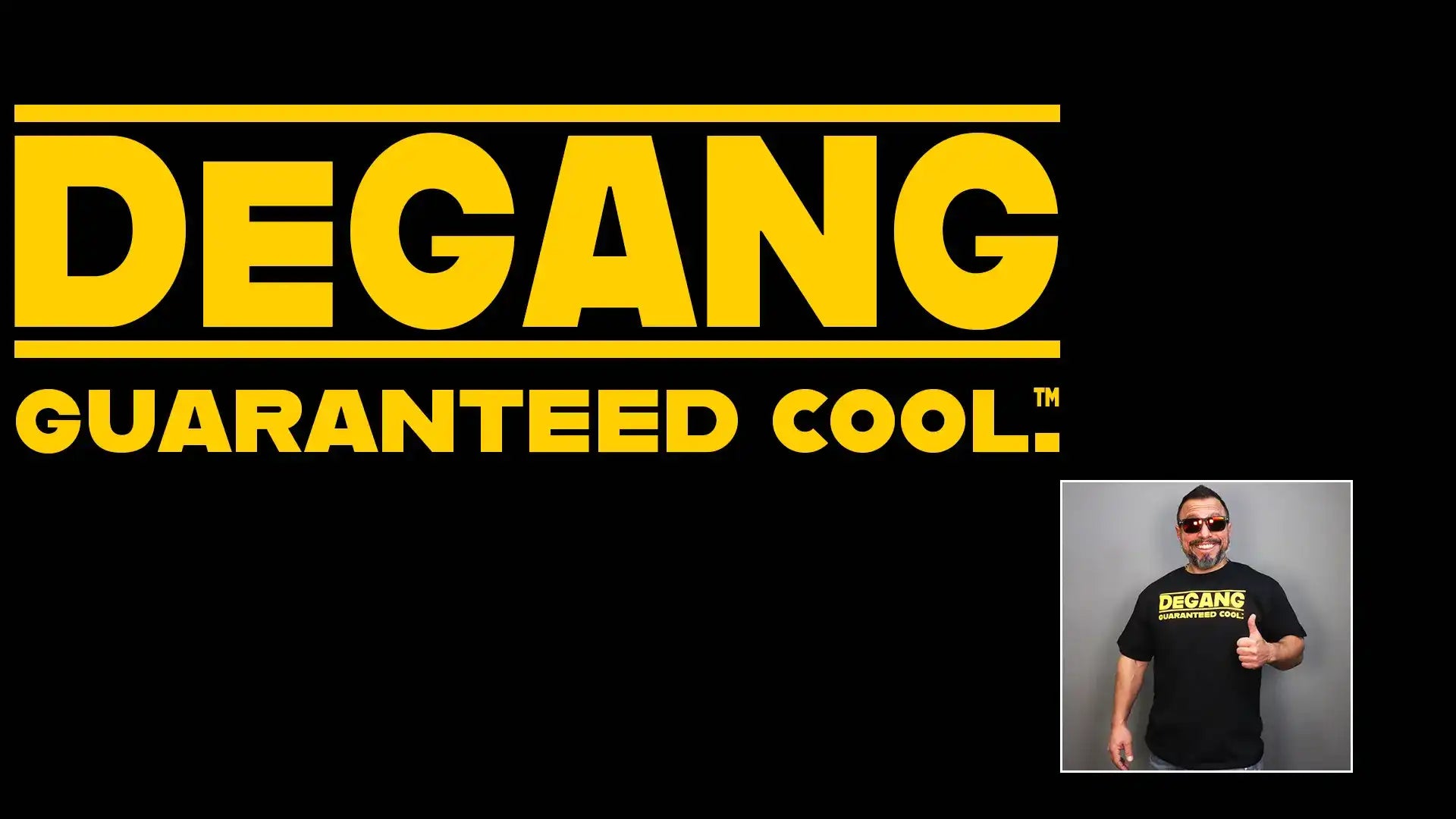 Yellow DeGANG guaranteed cool logo on black background Vince in lower right corner wears black shirt with logo
